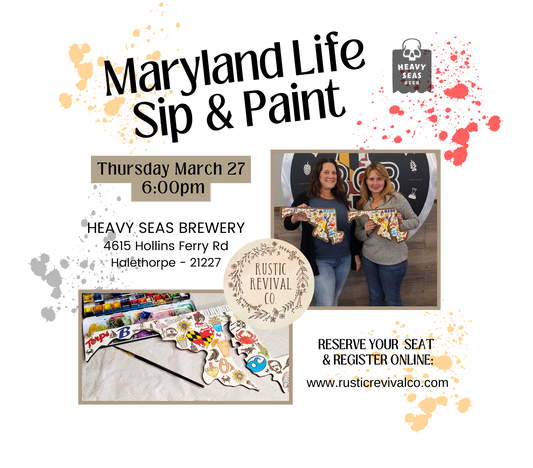 3/27/24 - 6pm - Heavy Seas - Maryland Life Paint & Sip